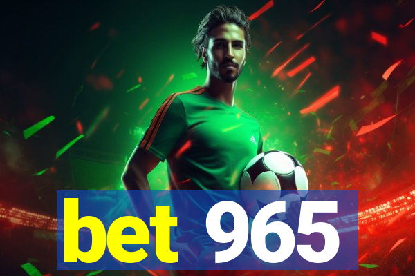 bet 965